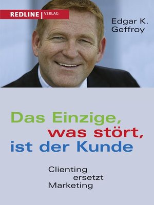 cover image of Das Einzige, was stört, ist der Kunde
